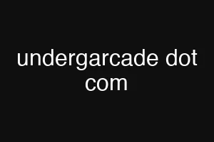 undergarcade dot com