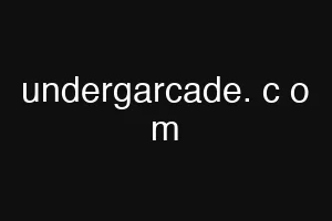 undergarcade. c o m